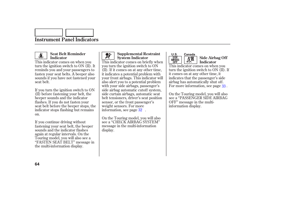 Instrument panel indicators | HONDA 2005 Odyssey - Owner's Manual User Manual | Page 65 / 414