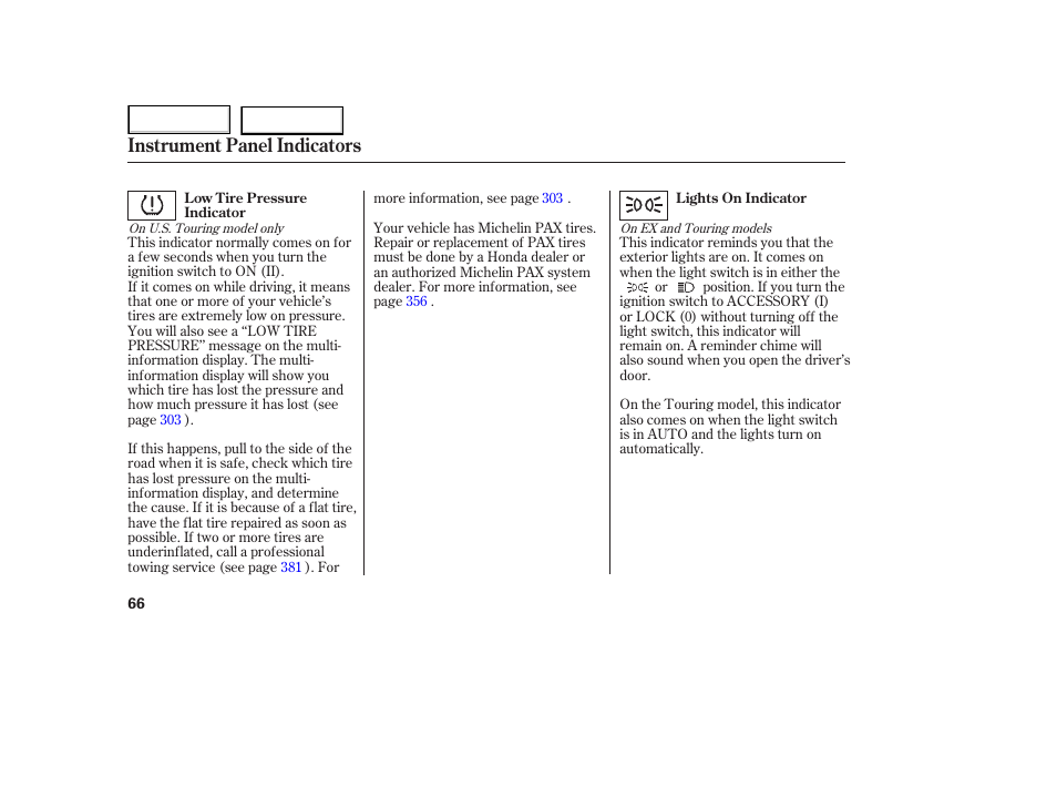 Instrument panel indicators | HONDA 2005 Odyssey - Owner's Manual User Manual | Page 67 / 414