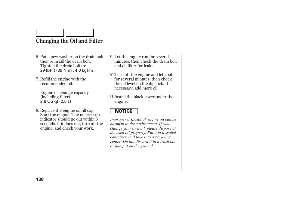 Changing the oil and filter | HONDA 2005 Insight  - Owner's Manual User Manual | Page 139 / 218