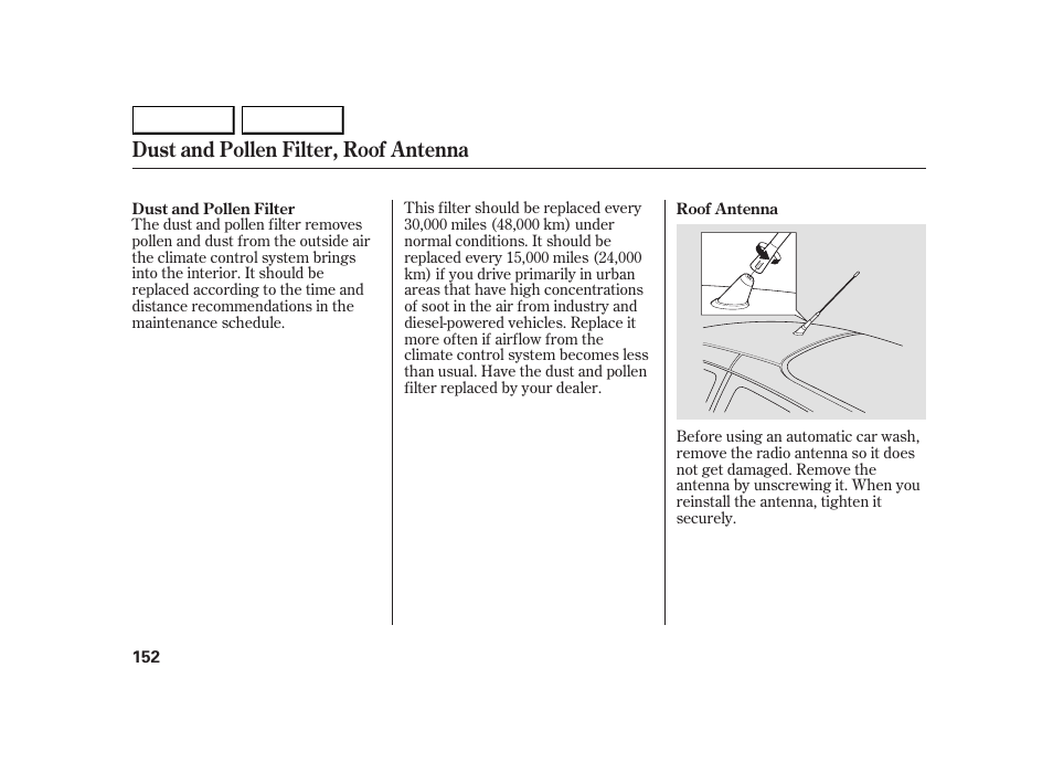 Dust and pollen filter, roof antenna | HONDA 2005 Insight  - Owner's Manual User Manual | Page 153 / 218