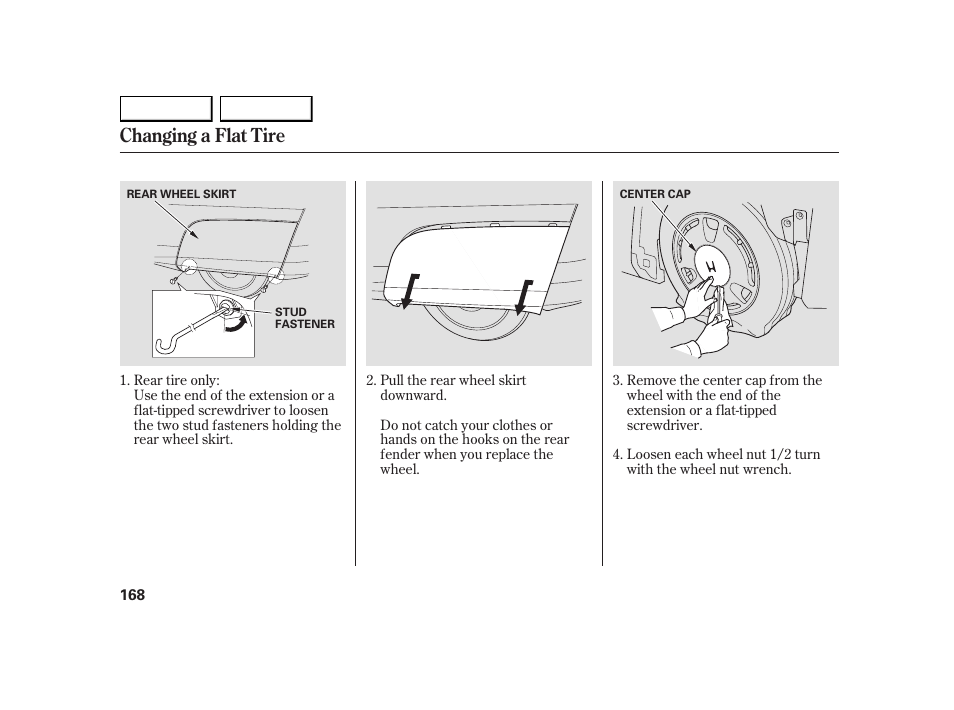 Changing a flat tire | HONDA 2005 Insight  - Owner's Manual User Manual | Page 169 / 218