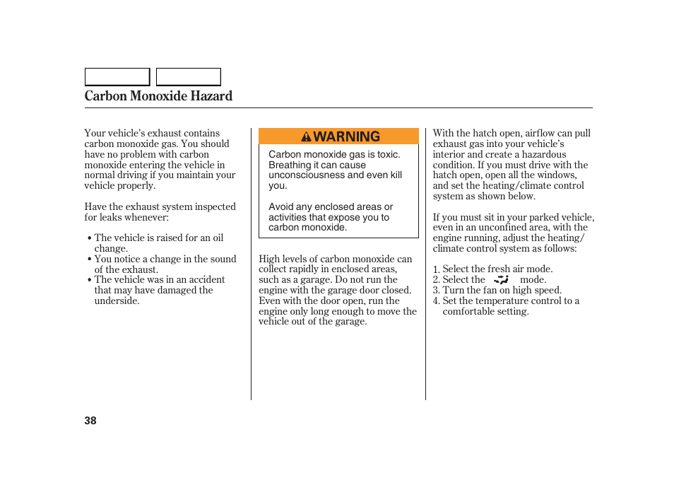 Carbon monoxide hazard | HONDA 2005 Insight  - Owner's Manual User Manual | Page 39 / 218