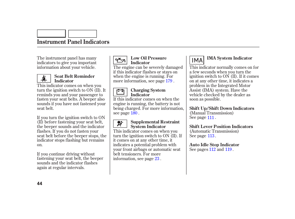 Instrument panel indicators | HONDA 2005 Insight  - Owner's Manual User Manual | Page 45 / 218