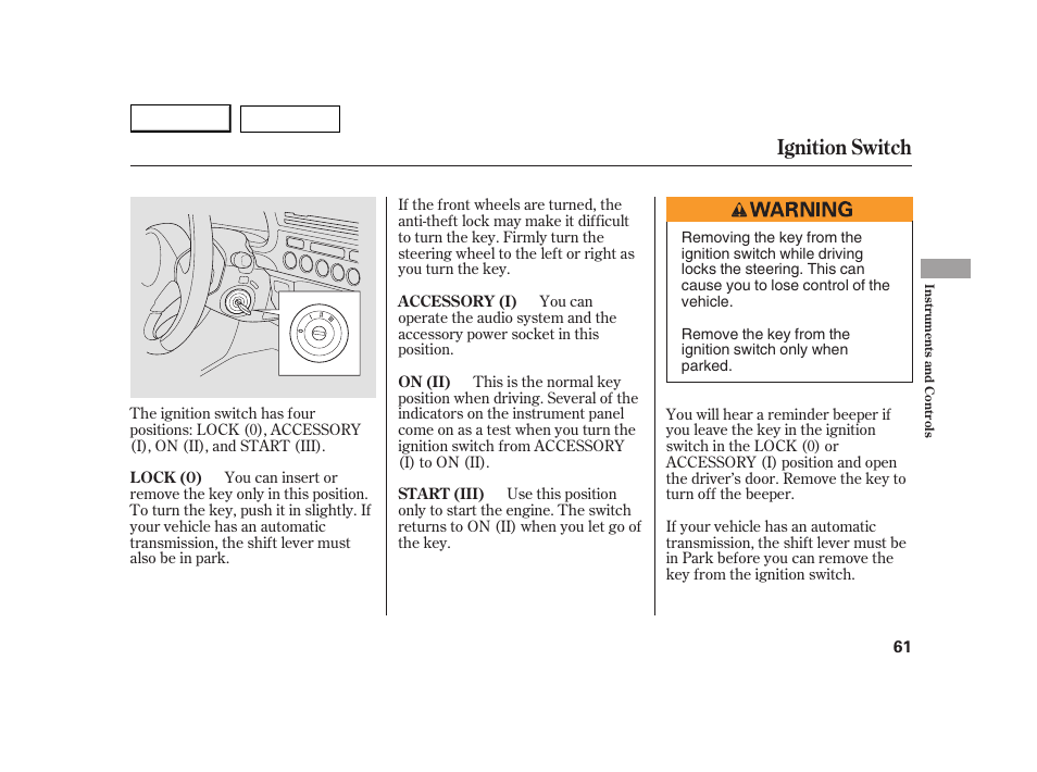 Ignition switch | HONDA 2005 Insight  - Owner's Manual User Manual | Page 62 / 218