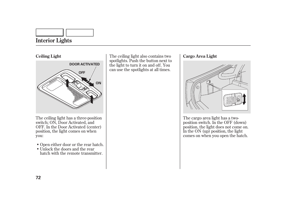 Interior lights | HONDA 2005 Insight  - Owner's Manual User Manual | Page 73 / 218