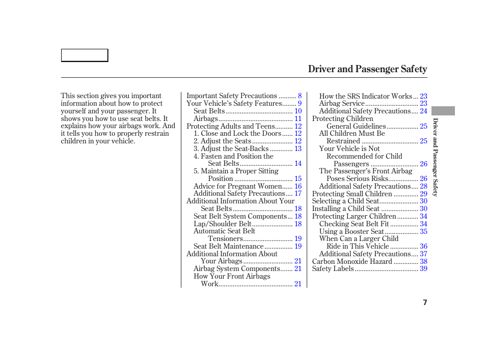 Driver and passenger safety | HONDA 2005 Insight  - Owner's Manual User Manual | Page 8 / 218