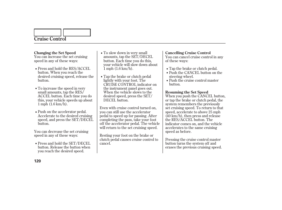 Cruise control | HONDA 2005 Element - Owner's Manual User Manual | Page 122 / 249