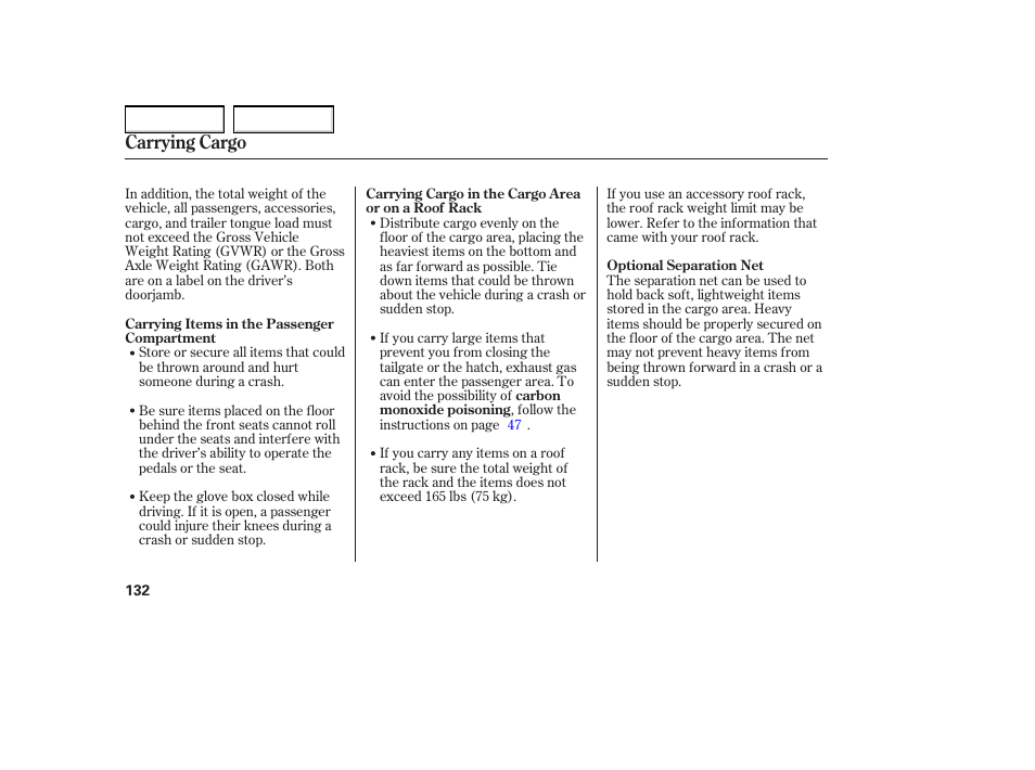 Carrying cargo | HONDA 2005 Element - Owner's Manual User Manual | Page 134 / 249