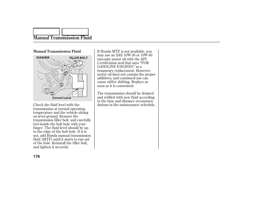 Manual transmission fluid | HONDA 2005 Element - Owner's Manual User Manual | Page 178 / 249
