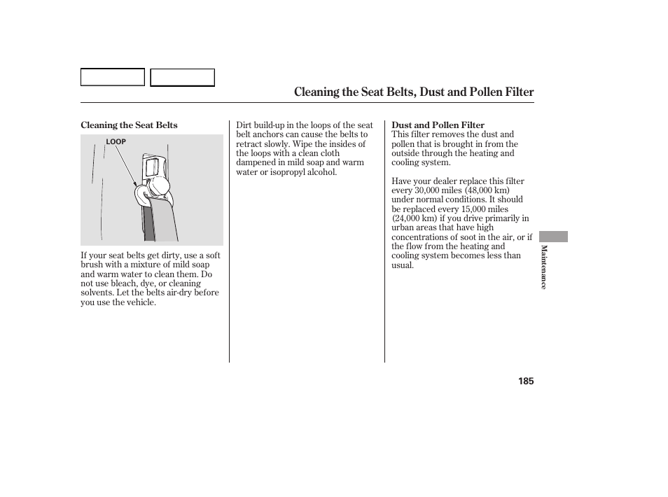 Cleaning the seat belts, dust and pollen filter | HONDA 2005 Element - Owner's Manual User Manual | Page 187 / 249