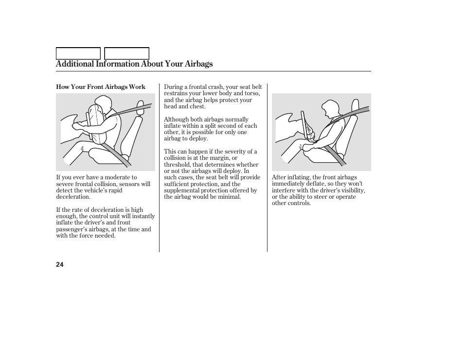 Additional information about your airbags | HONDA 2005 Element - Owner's Manual User Manual | Page 26 / 249
