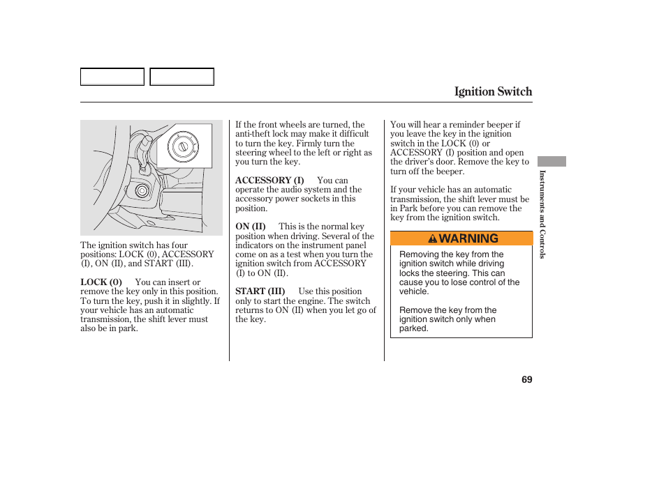 Ignition switch | HONDA 2005 Element - Owner's Manual User Manual | Page 71 / 249