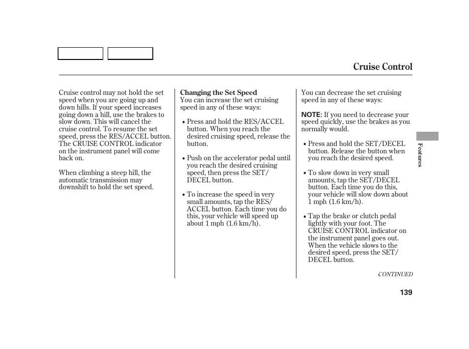 Cruise control | HONDA 2005 CR-V - Owner's Manual User Manual | Page 142 / 274
