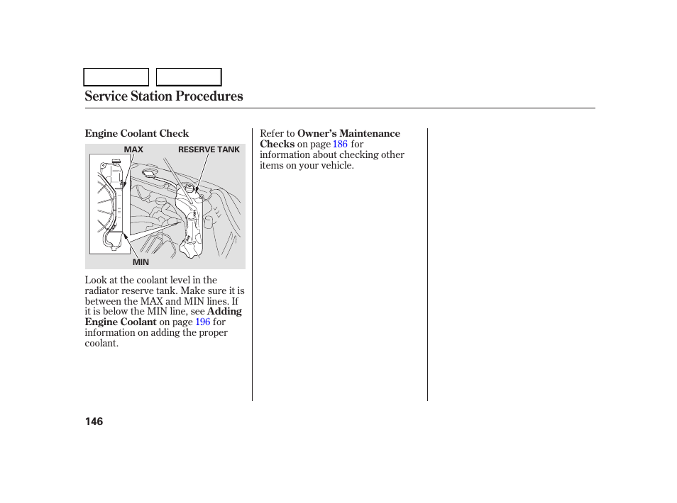 Service station procedures | HONDA 2005 CR-V - Owner's Manual User Manual | Page 149 / 274