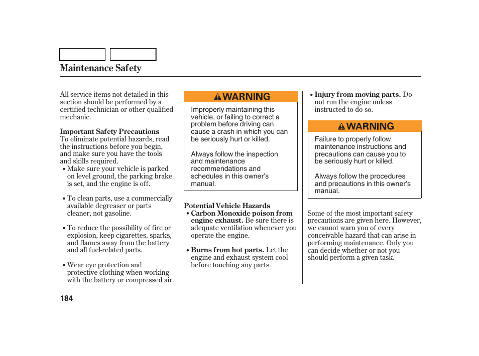 Maintenance safety | HONDA 2005 CR-V - Owner's Manual User Manual | Page 187 / 274