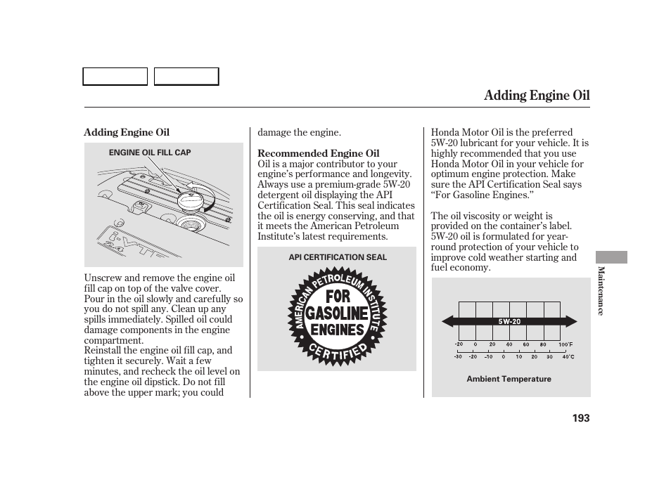 Adding engine oil | HONDA 2005 CR-V - Owner's Manual User Manual | Page 196 / 274