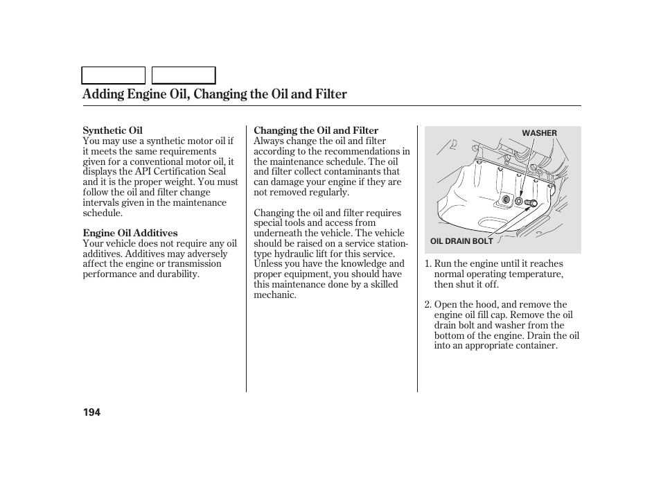 Adding engine oil, changing the oil and filter | HONDA 2005 CR-V - Owner's Manual User Manual | Page 197 / 274