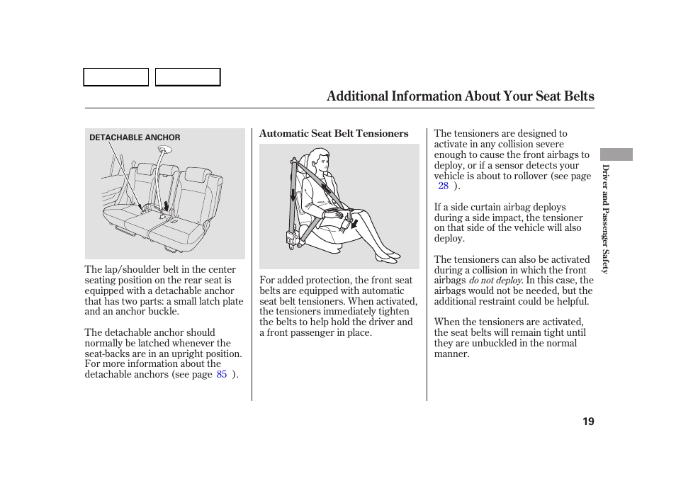 Additional information about your seat belts | HONDA 2005 CR-V - Owner's Manual User Manual | Page 22 / 274