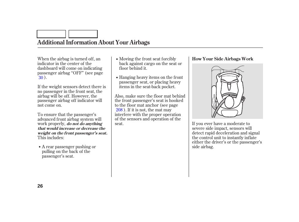 Additional information about your airbags | HONDA 2005 CR-V - Owner's Manual User Manual | Page 29 / 274