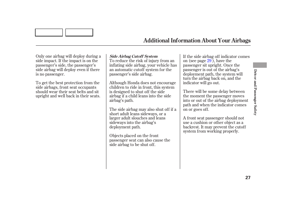 Additional information about your airbags | HONDA 2005 CR-V - Owner's Manual User Manual | Page 30 / 274