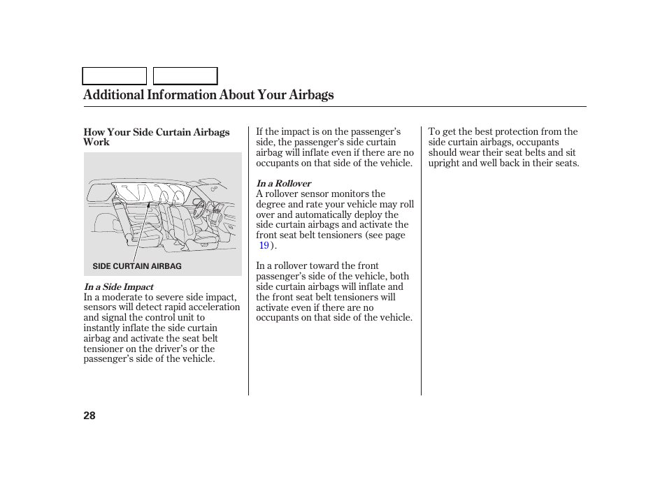 Additional information about your airbags | HONDA 2005 CR-V - Owner's Manual User Manual | Page 31 / 274