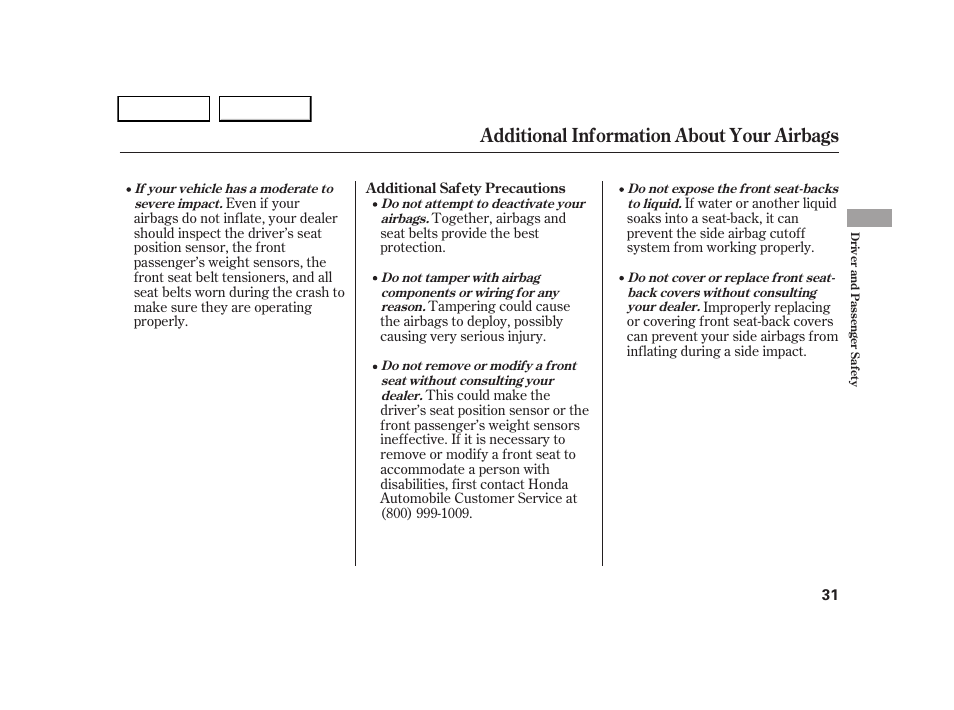 Additional information about your airbags | HONDA 2005 CR-V - Owner's Manual User Manual | Page 34 / 274