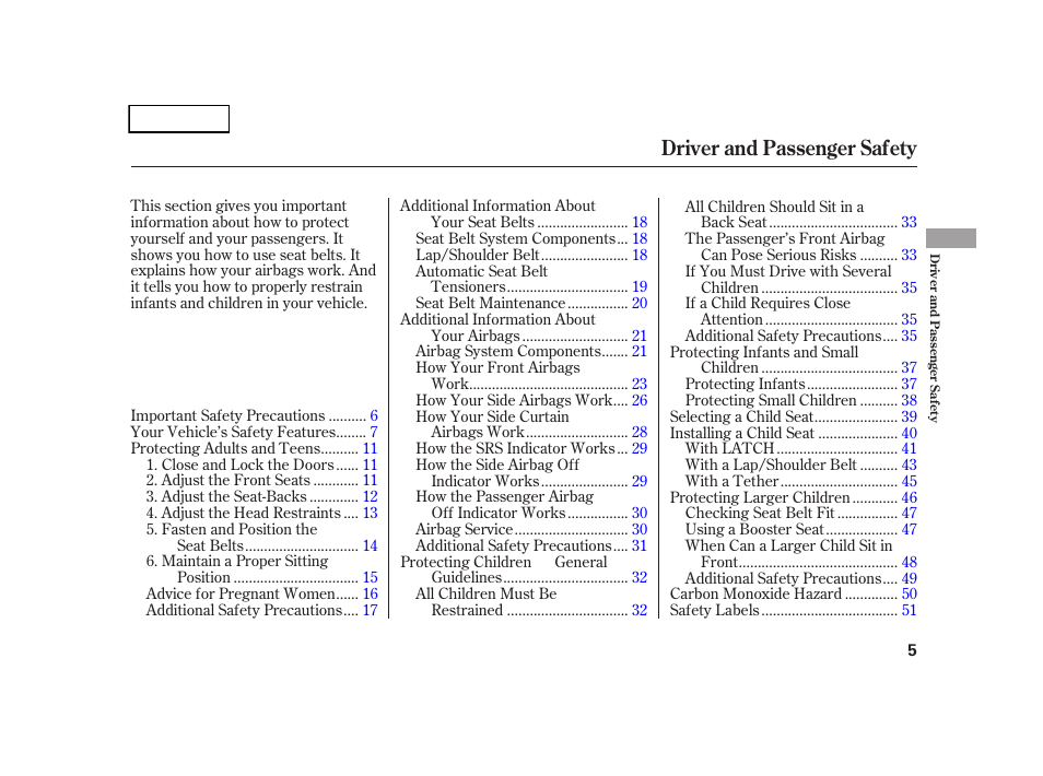 Driver and passenger safety | HONDA 2005 CR-V - Owner's Manual User Manual | Page 8 / 274