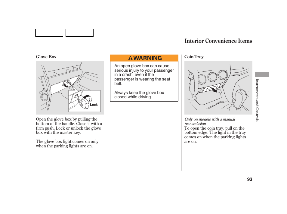 Interior convenience items | HONDA 2005 CR-V - Owner's Manual User Manual | Page 96 / 274