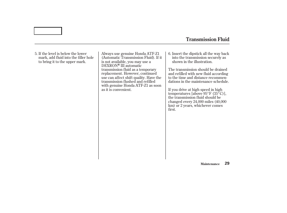 Transmission fluid | HONDA 2004 Civic GX - Owner's Manual User Manual | Page 30 / 45