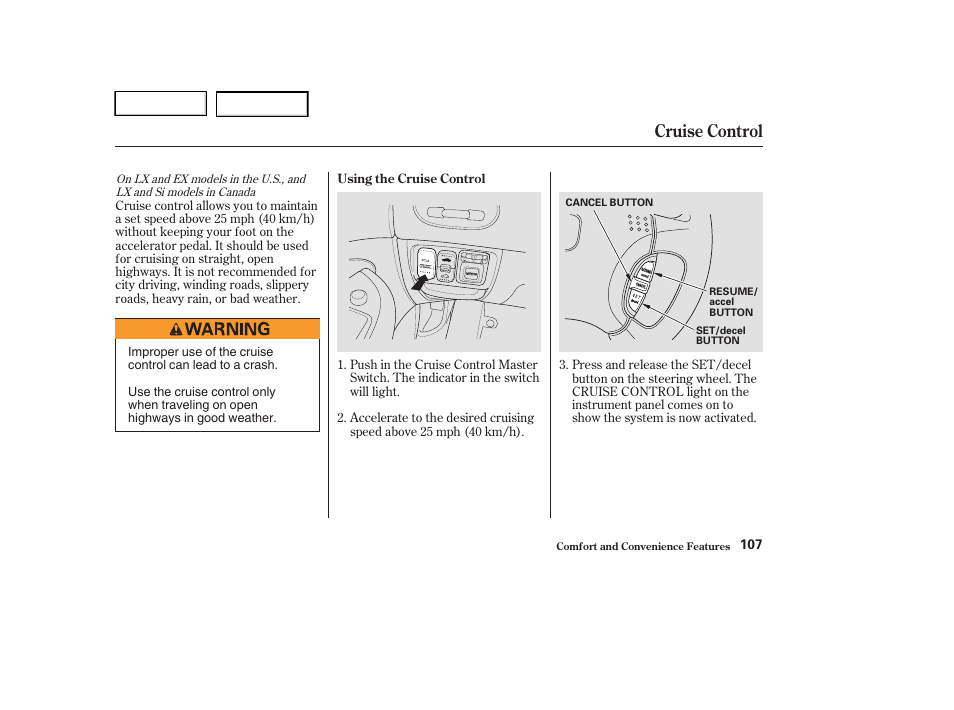 Cruise control | HONDA 2004 Civic Sedan - Owner's Manual User Manual | Page 110 / 224