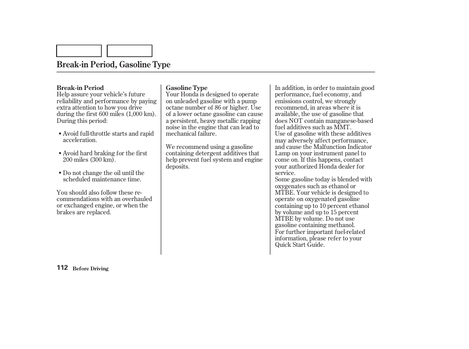 Break-in period, gasoline type | HONDA 2004 Civic Sedan - Owner's Manual User Manual | Page 115 / 224