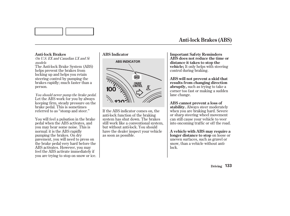 Anti-lock brakes (abs) | HONDA 2004 Civic Sedan - Owner's Manual User Manual | Page 136 / 224