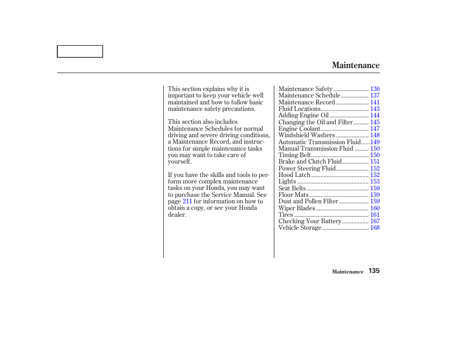 Maintenance | HONDA 2004 Civic Sedan - Owner's Manual User Manual | Page 138 / 224