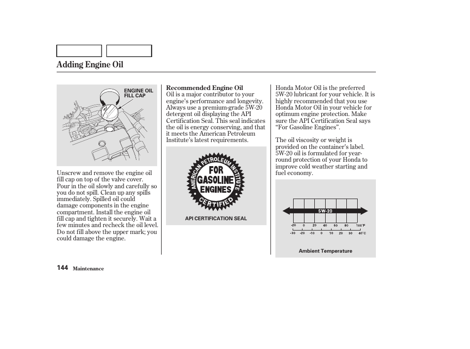 Adding engine oil | HONDA 2004 Civic Sedan - Owner's Manual User Manual | Page 147 / 224