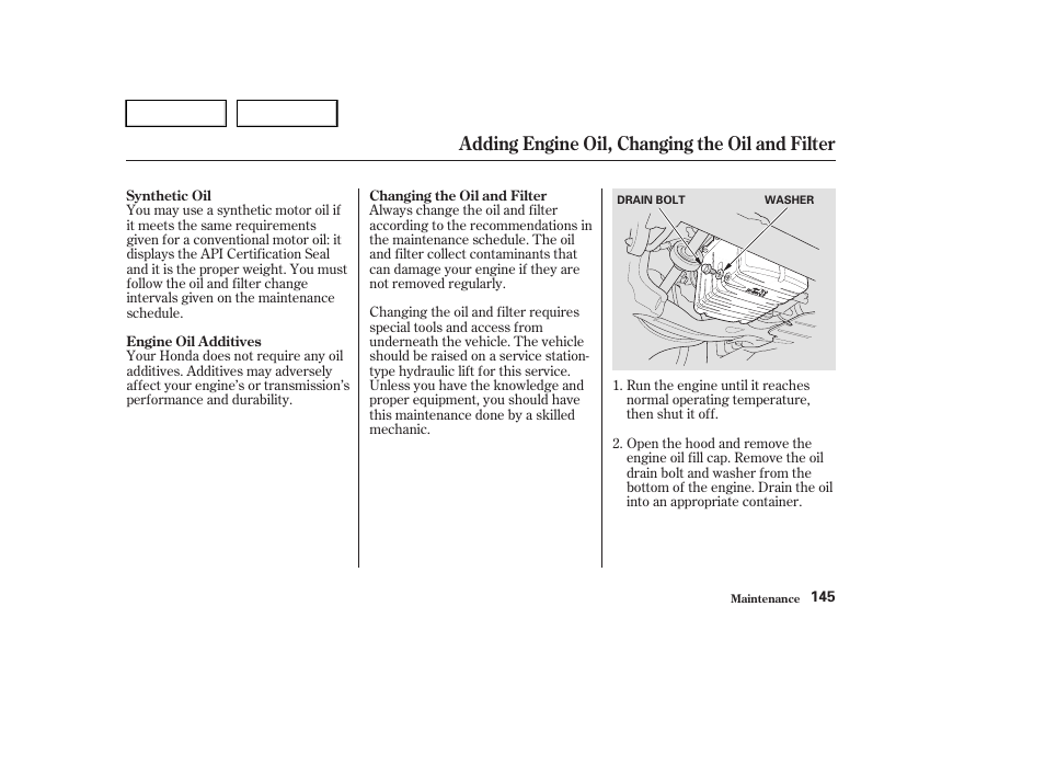 Adding engine oil, changing the oil and filter | HONDA 2004 Civic Sedan - Owner's Manual User Manual | Page 148 / 224