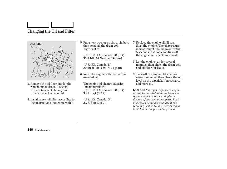 Changing the oil and filter | HONDA 2004 Civic Sedan - Owner's Manual User Manual | Page 149 / 224