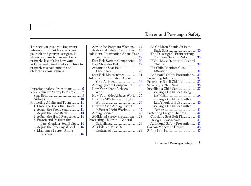 Driver and passenger safety | HONDA 2004 Civic Sedan - Owner's Manual User Manual | Page 8 / 224