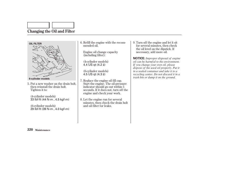 Changing the oil and filter | HONDA 2004 Civic Coupe - Owner's Manual User Manual | Page 223 / 317