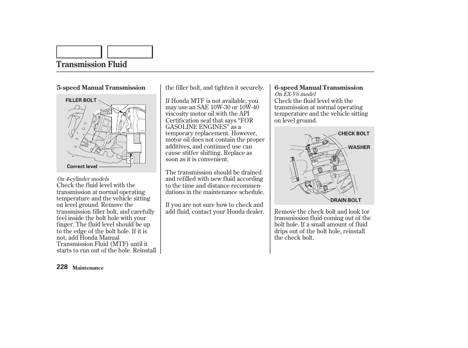 Transmission fluid | HONDA 2004 Civic Coupe - Owner's Manual User Manual | Page 231 / 317