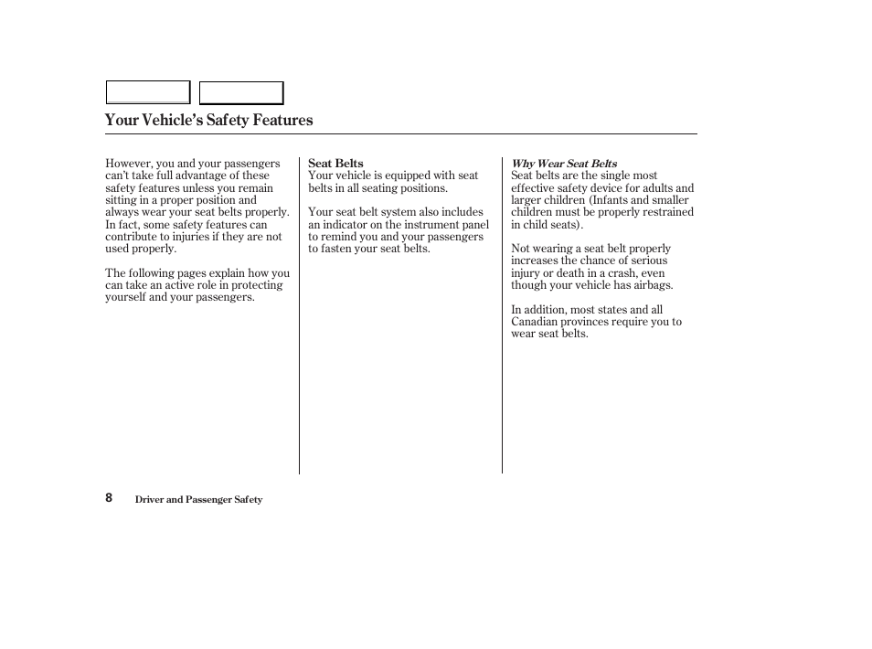 Your vehicle’s safety features | HONDA 2004 Civic Hybrid - Owner's Manual User Manual | Page 11 / 231