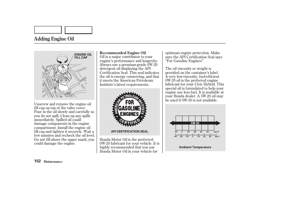 Adding engine oil | HONDA 2004 Civic Hybrid - Owner's Manual User Manual | Page 155 / 231