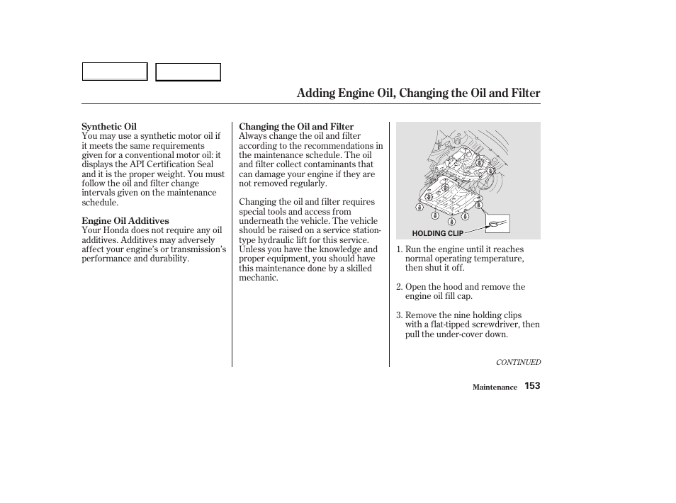 Adding engine oil, changing the oil and filter | HONDA 2004 Civic Hybrid - Owner's Manual User Manual | Page 156 / 231