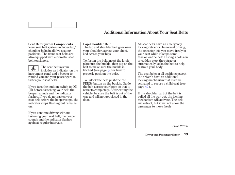 Additional information about your seat belts | HONDA 2004 Civic Hybrid - Owner's Manual User Manual | Page 22 / 231