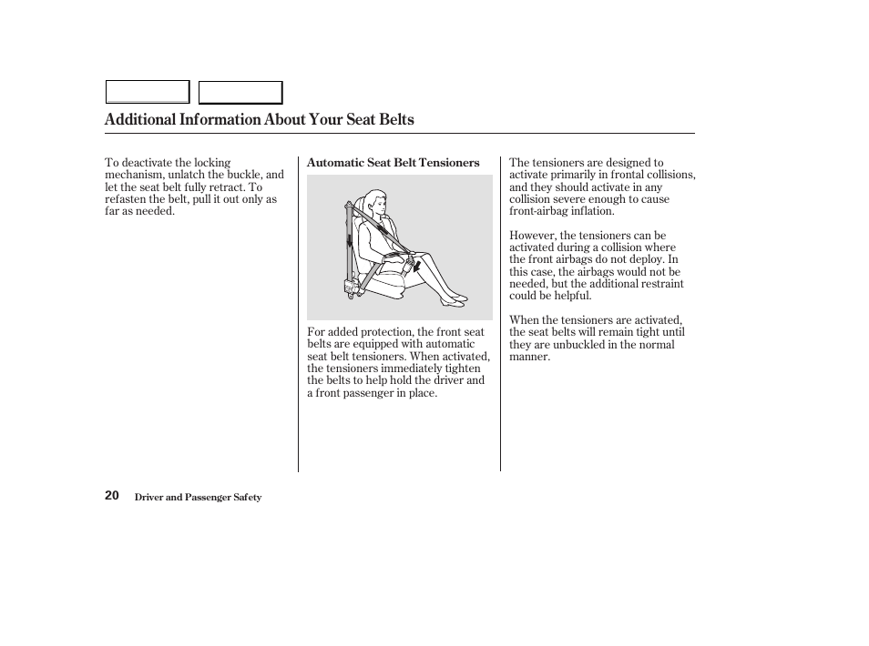 Additional information about your seat belts | HONDA 2004 Civic Hybrid - Owner's Manual User Manual | Page 23 / 231