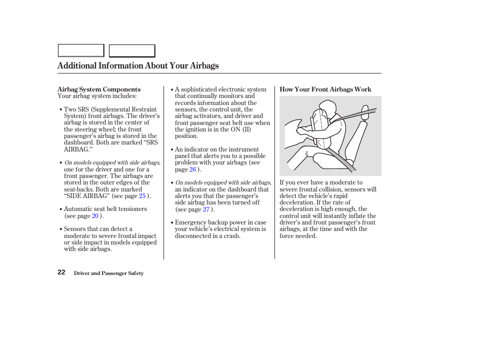 Additional information about your airbags | HONDA 2004 Civic Hybrid - Owner's Manual User Manual | Page 25 / 231