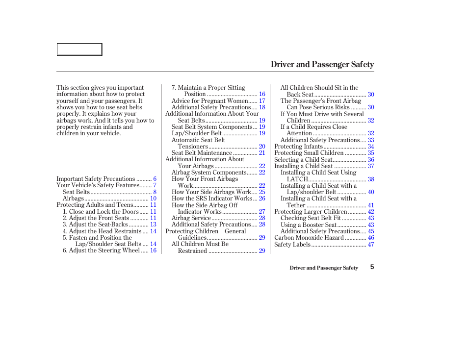 Driver and passenger safety | HONDA 2004 Civic Hybrid - Owner's Manual User Manual | Page 8 / 231