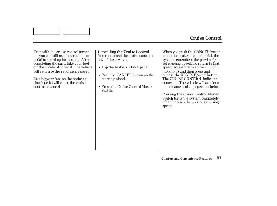 Cruise control | HONDA 2004 S2000 - Owner's Manual User Manual | Page 100 / 208