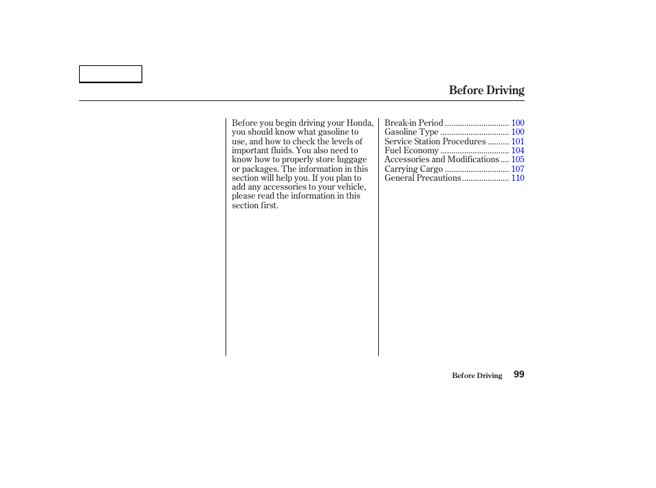 Before driving | HONDA 2004 S2000 - Owner's Manual User Manual | Page 102 / 208