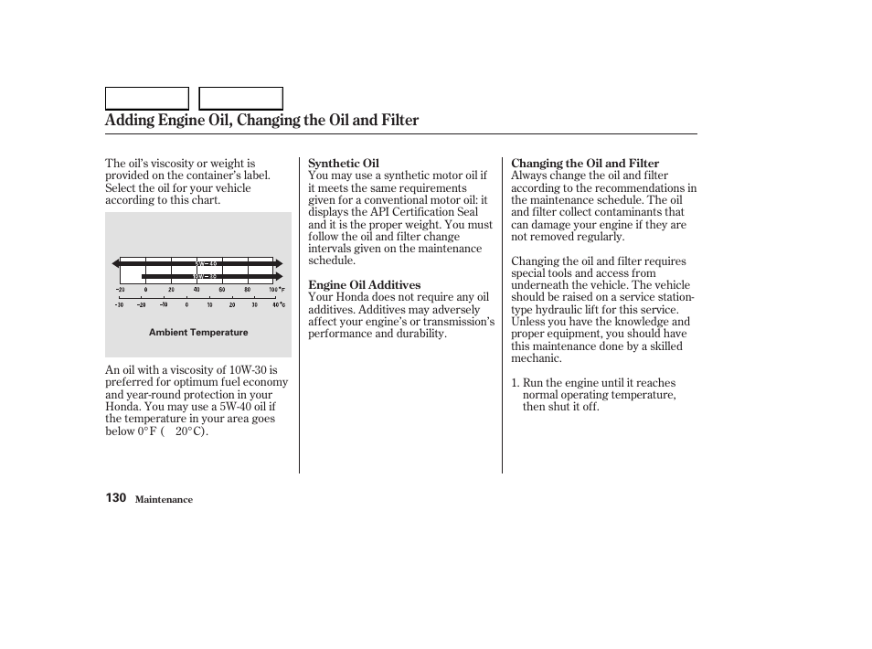 Adding engine oil, changing the oil and filter | HONDA 2004 S2000 - Owner's Manual User Manual | Page 133 / 208
