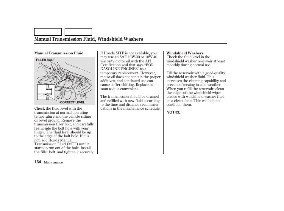 Manual transmission fluid, windshield washers | HONDA 2004 S2000 - Owner's Manual User Manual | Page 137 / 208